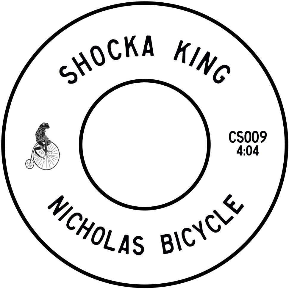 Nicholas Bicycle (Nick Bike) - Ain't Shocka b/w Shocka King