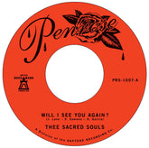 Thee Sacred Souls - Will I See You Again? b/w It's Our Love