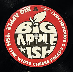 White Cheese Posse - Big Apple Ish b/w Naughty NMX - All 4 The People