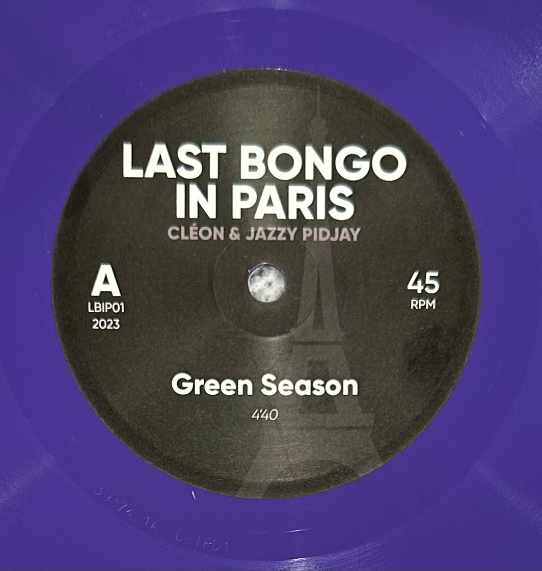Last Bongo In Paris - Green Season b/w The Good Tortilla & Big Bad Bobby
