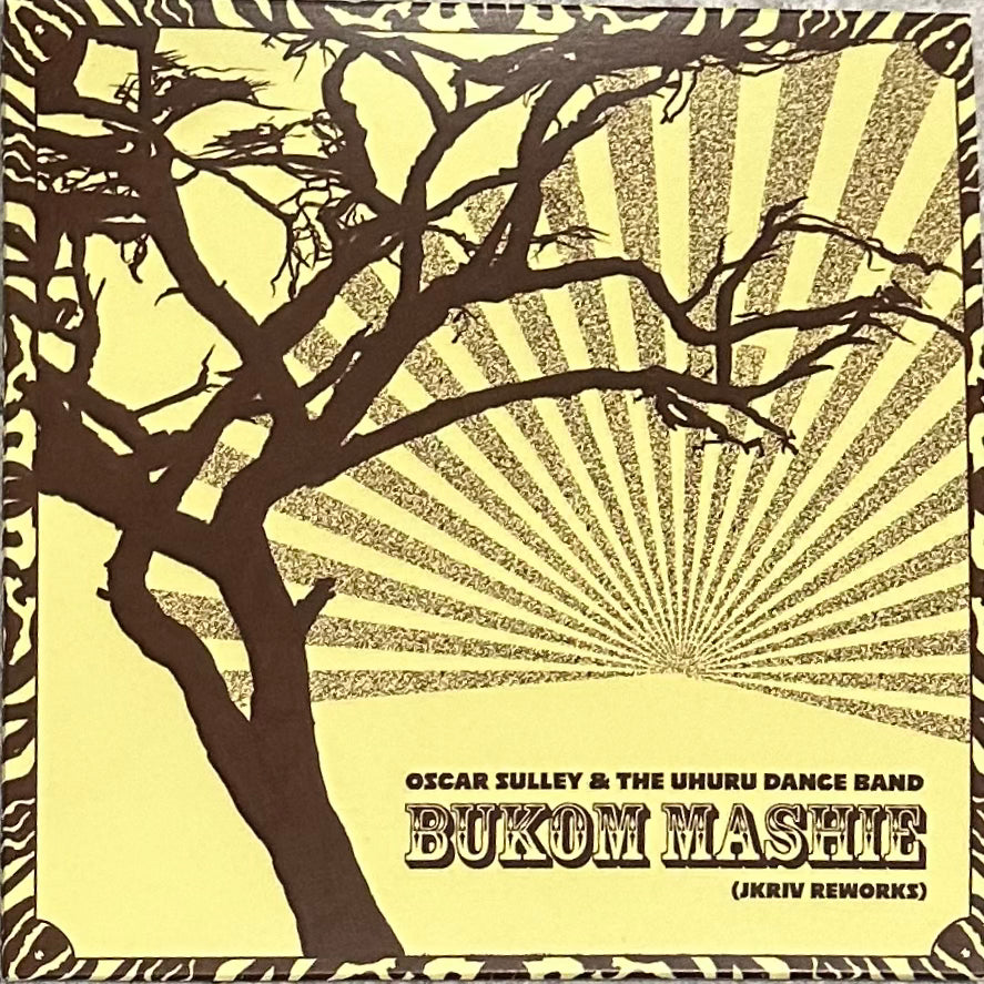 Oscar Sulley & The Uhuru Dance Band - Bukom Mashie (JKriv Rework)