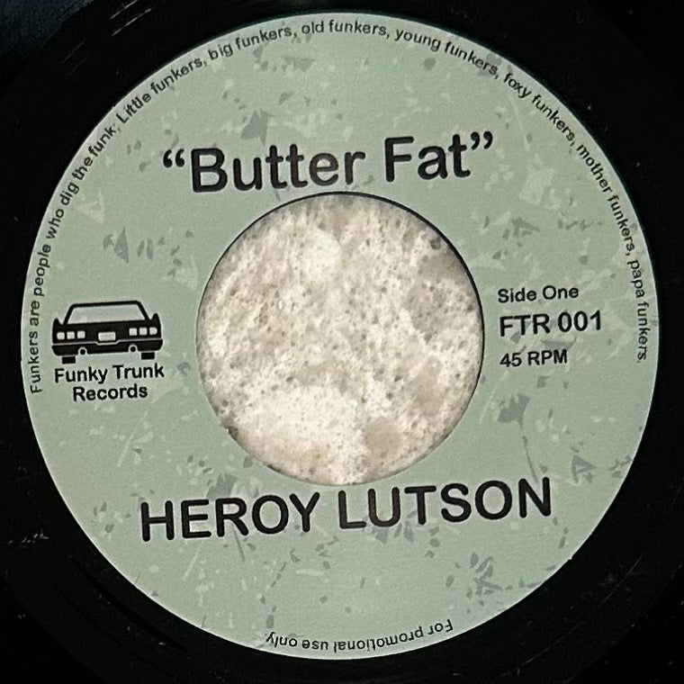 Heroy Lutson - Butter Fat b/w Feel The...