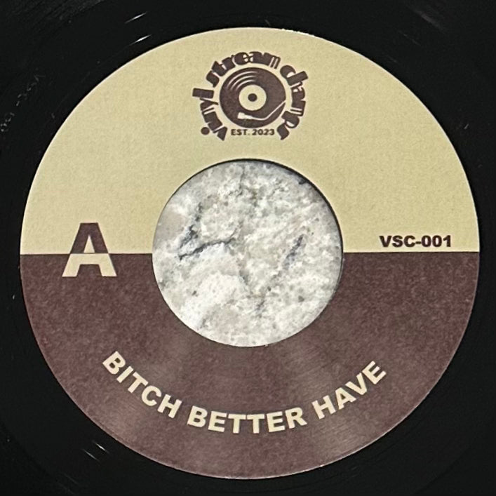 Vinyl Stream Champs - Bitch Better Have b/w Funk Water