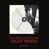 Frank McDonald & Chris Rae - Night Moves b/w Bank Job & Zero Hour