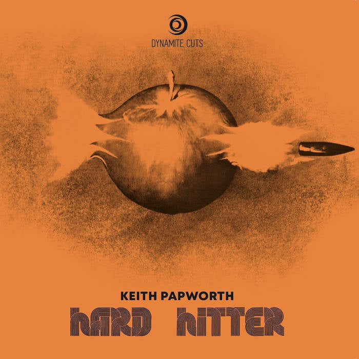 Keith Papworth - Hard Hitter b/w Decisive Action