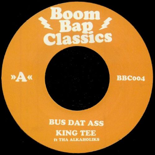 King Tee & Tha Alkaholiks - Bus Dat Ass b/w Got It Bad Y'all