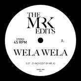 Mr. K Edits- Wela Wela b/w Komi Ke Kenum