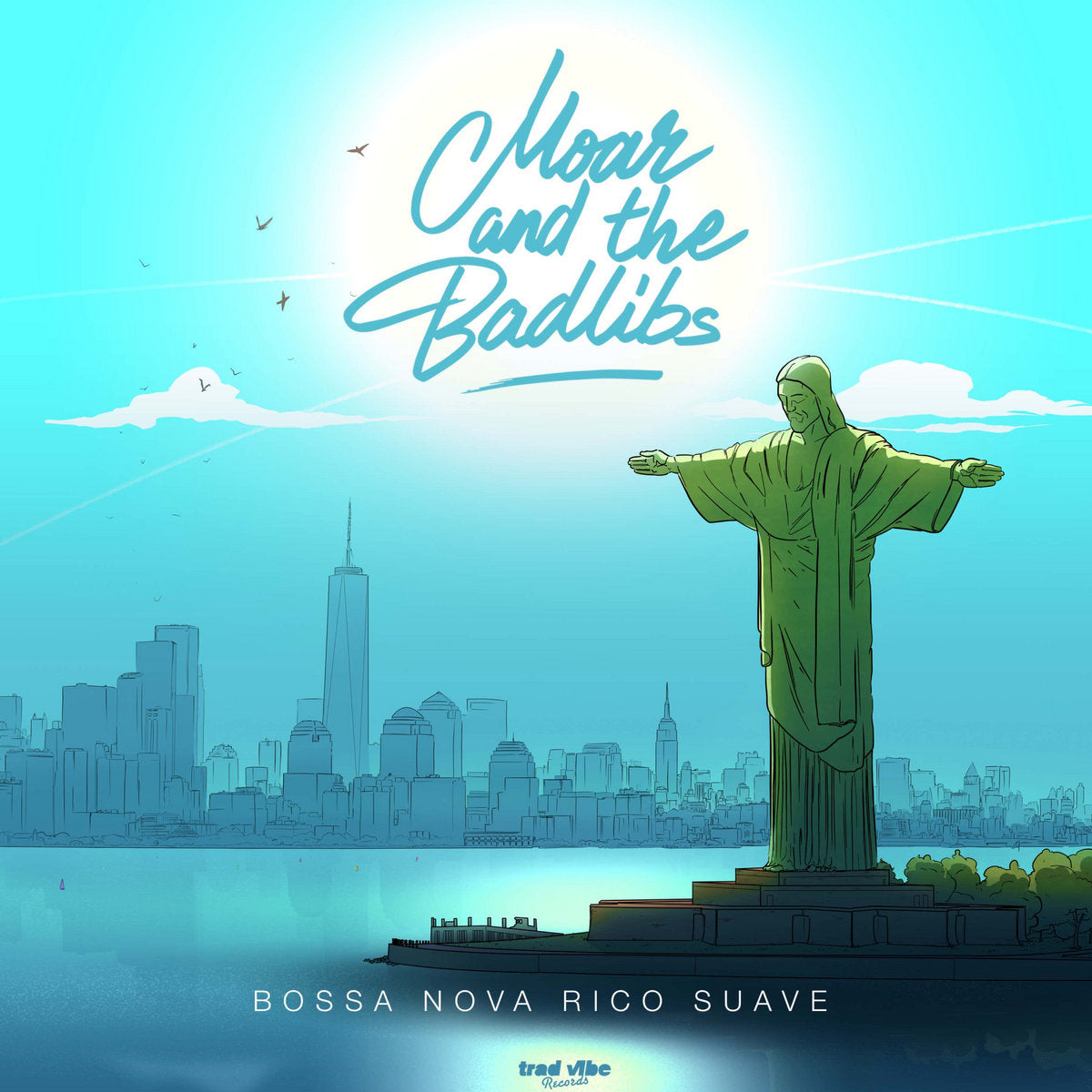Moar and the Badlibs - Bossa Nova Rico Suave b/w King Most Remix