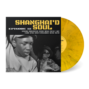 Various Artists - Shanghai'd Soul Episode 12 (LP)