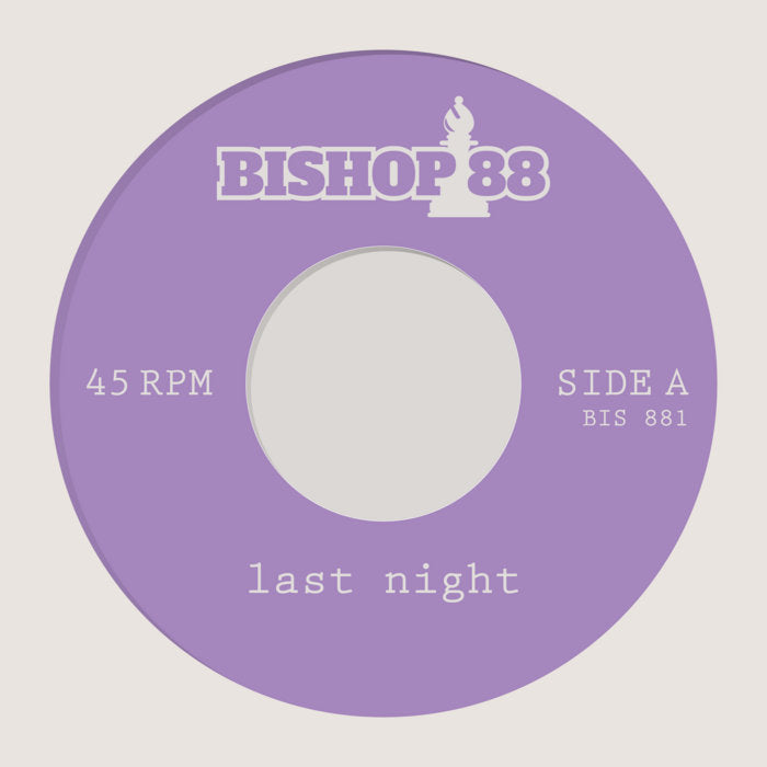 Bishop 88 - Last Night b/w Love