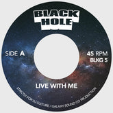 Black Hole - Live With Me b/w Gold