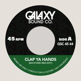 Galaxy Sound Co - Clap Ya Hands b/w Web Edit & Drum Breaks