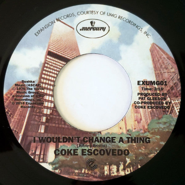 Coke Escovedo - I Wouldn't Change A Thing b/w Rebirth