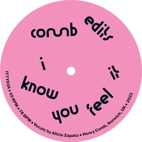 Comb Edits - I Know You Feel It b/w What A Night