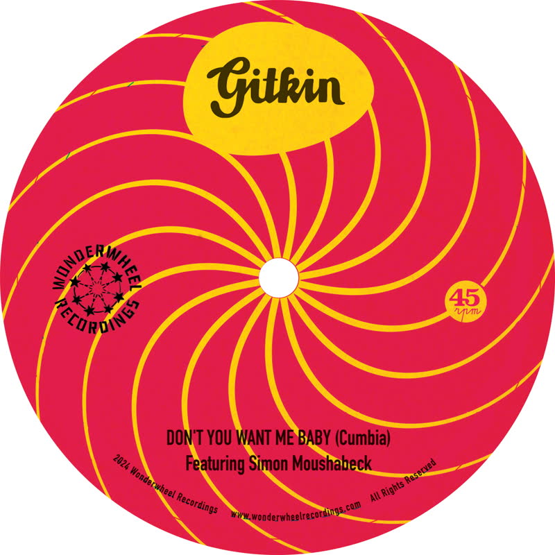 Gitkin - Don't You Want Me Baby b/w Mi Lamento