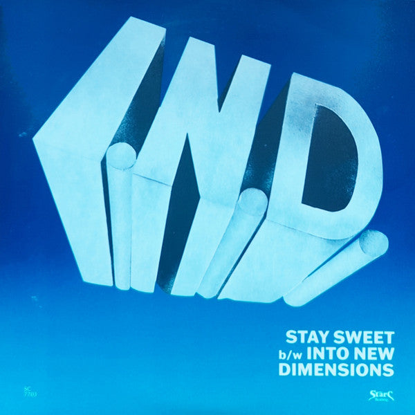 I.N.D. - Stay Sweet b/w Into New Dimensions