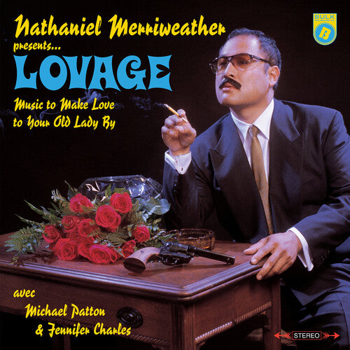 Nathaniel Merriweather Presents Lovage: Music to Make Love to Your Old Lady By
