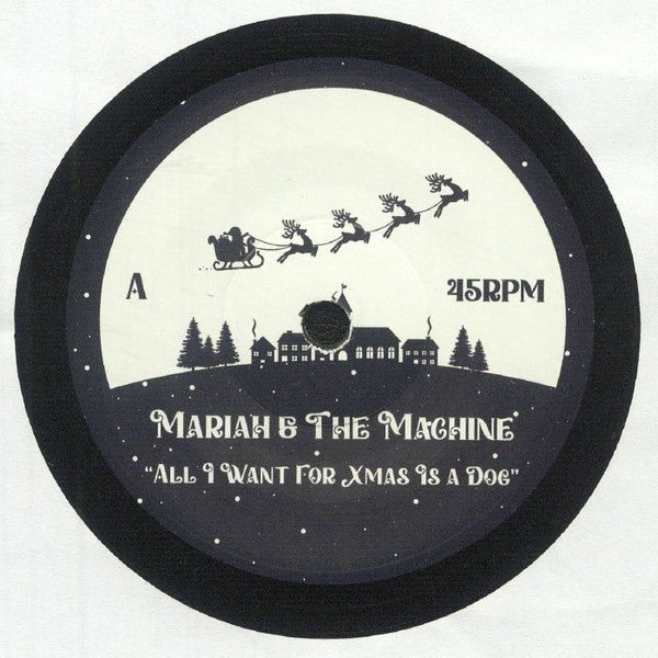 Mariah & The Machine - All I Want For Xmas is a Dog b/w Run Winston - Wonderful Christmas In Hollis