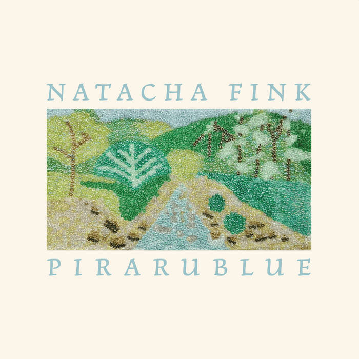 Natacha Fink - Pirarublue b/w Unseen Sounglines