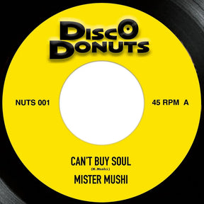 Mister Mushi - Can't Buy Soul b/w Feet Don't Fail Me Now