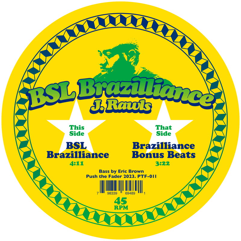 J. Rawls - BSL Brazilliance b/w Bonus Beats