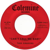 Thee Sinseers - Can't Call Me Baby b/w Take A Chance