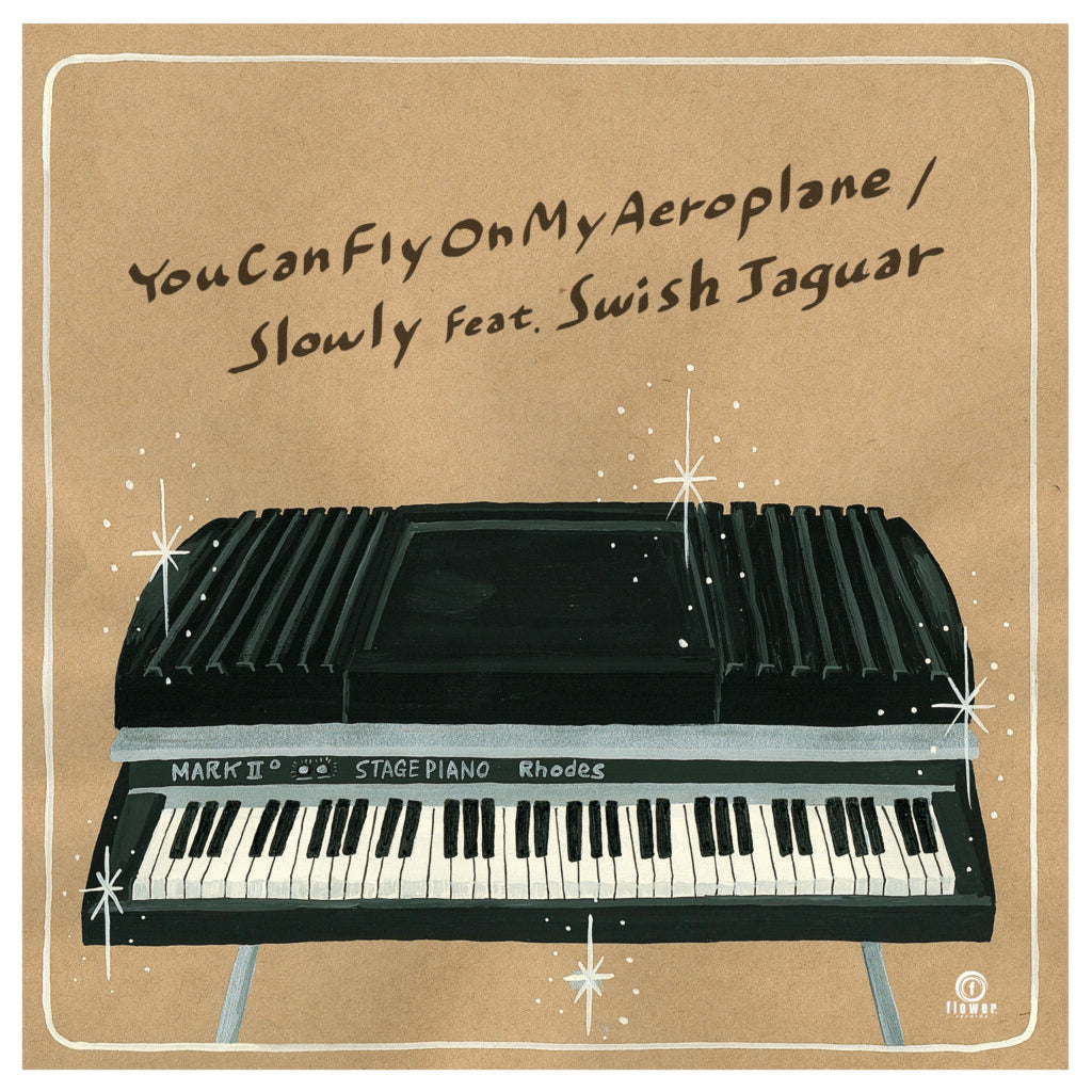 Slowly feat. Swish Jaguar - You Can Fly On My Aeroplane b/w Inst