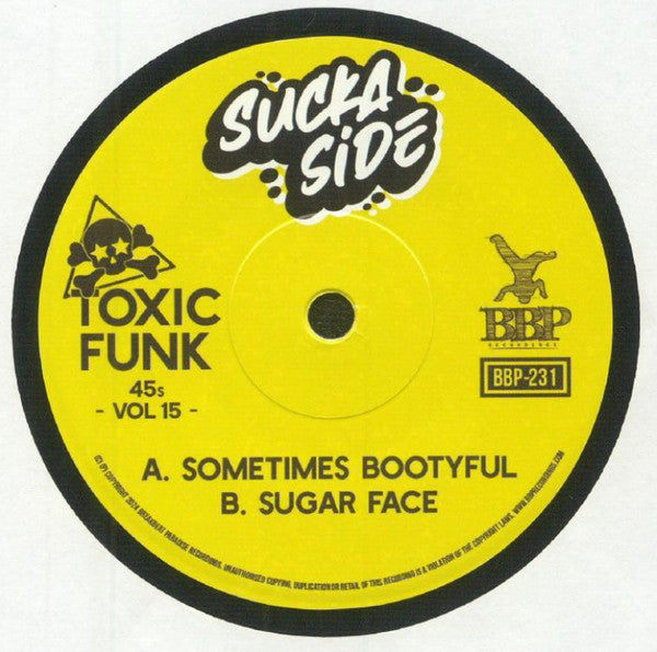 Toxic Funk 15: Suckaside - Sometimes Bootyful b/w Sugar Face