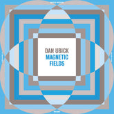 Dan Ubick - Magnetic Fields (LP)