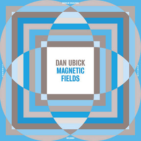 Dan Ubick - Magnetic Fields (LP)