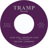 William Cummings - Your Soul Searchin Love b/w Make My Love A Hurting Thing