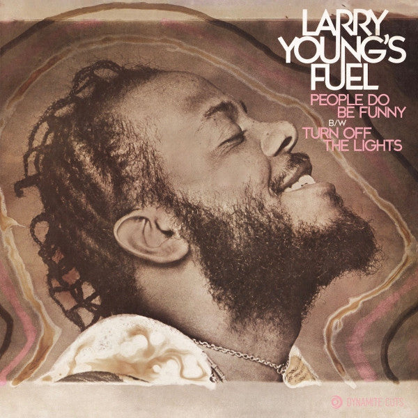Larry Young's Fuel - People Do Be Funny b/w Turn Off the Lights